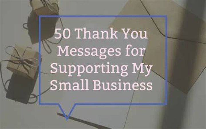 How do you say thank you for supporting a small business?