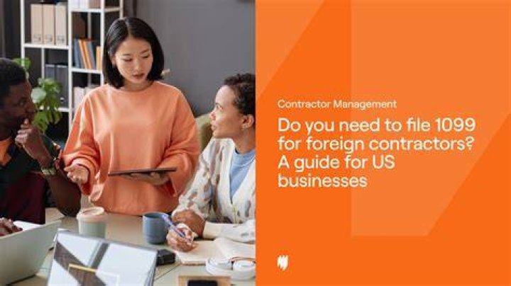 When do foreign companies need to file a 1099 for independent contractors?